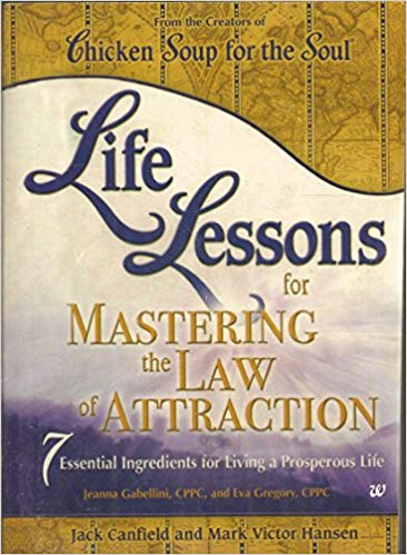 Life Lessons for Mastering The Law Of Attraction